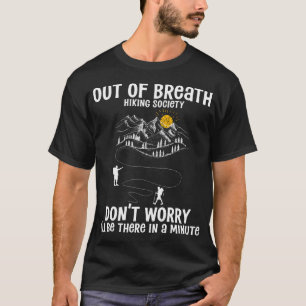 Außer Atem Wanderverein Ich Werde In Einer Mi Dase T-Shirt