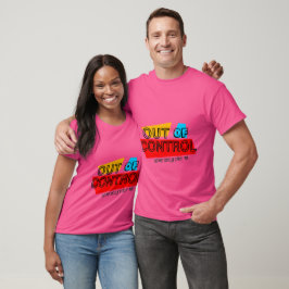Außer Kontrolle – Fette Typografie Statement Desig T-Shirt