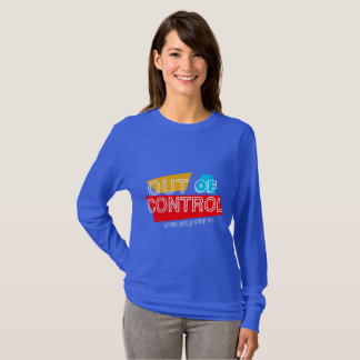 Außer Kontrolle – Fette Typografie Statement Desig T-Shirt