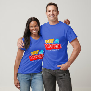 Außer Kontrolle – Fette Typografie Statement Desig T-Shirt