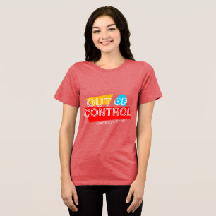 Außer Kontrolle – Fette Typografie-Statement-Desig Tri-Blend Shirt