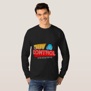 Außer Kontrolle – Kühne Typografische Aussagegesta T-Shirt