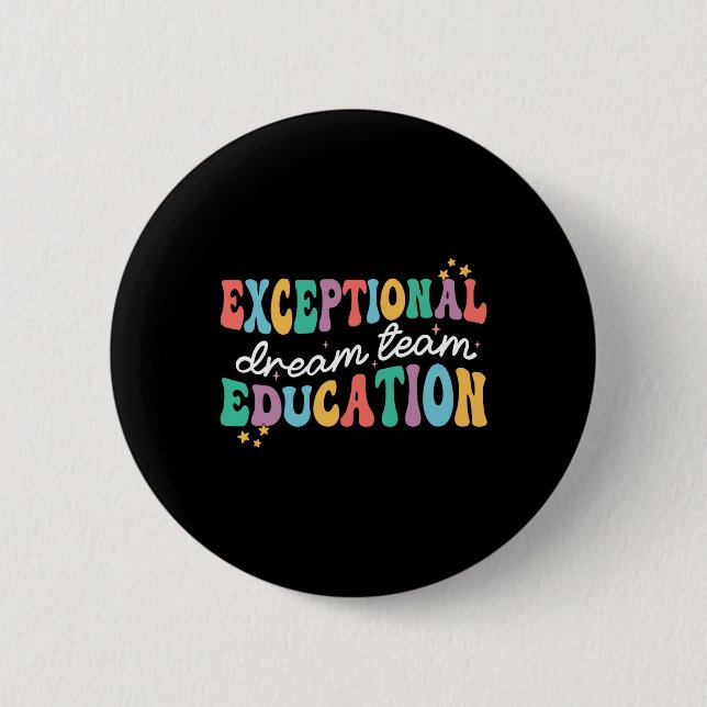 Außergewöhnliche Bildung Dream Team Sped Ese Teach Button (Vorderseite)