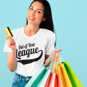 Außerhalb deiner Liga T-Shirt