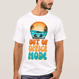 Außerhalb des Büros-Modus T-Shirt