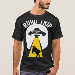 Außerirdische Kuh-Entführung UFO-Raumschiff Roadtr T-Shirt
