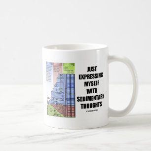Äußern Sie sich einfach mit sedimentären Gedanken Kaffeetasse