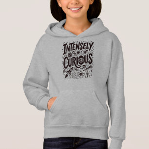 Äußerst Neugierig Hoodie