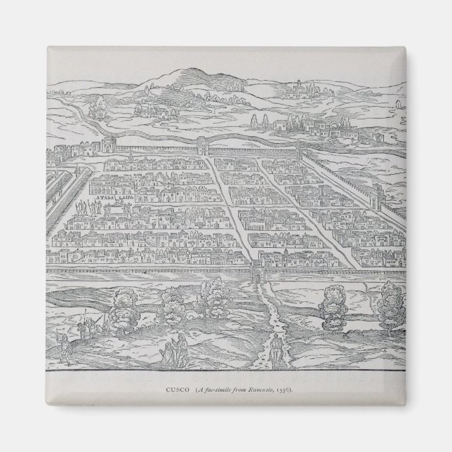 Aussicht auf Cusco, von Ramusio, Pub. 1556 Magnet (Vorne)