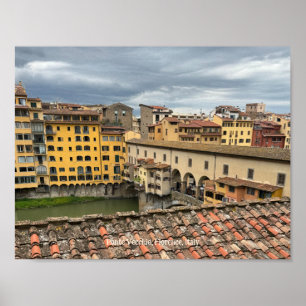 Aussicht auf Ponte Vecchio, Florenz Italien Poster