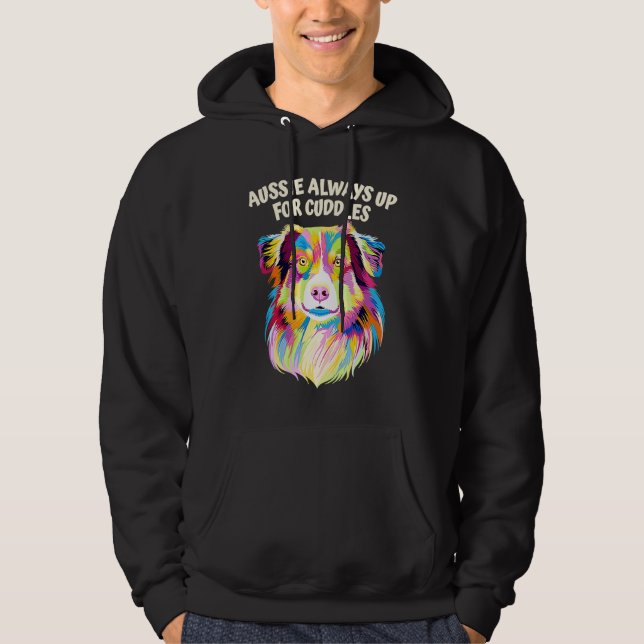 Aussie Always Up for Cuddles Australian Shepherd Hoodie (Vorderseite)