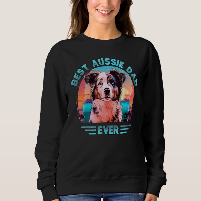 Aussie DAD Australian Shepherd 2 Sweatshirt (Vorderseite)