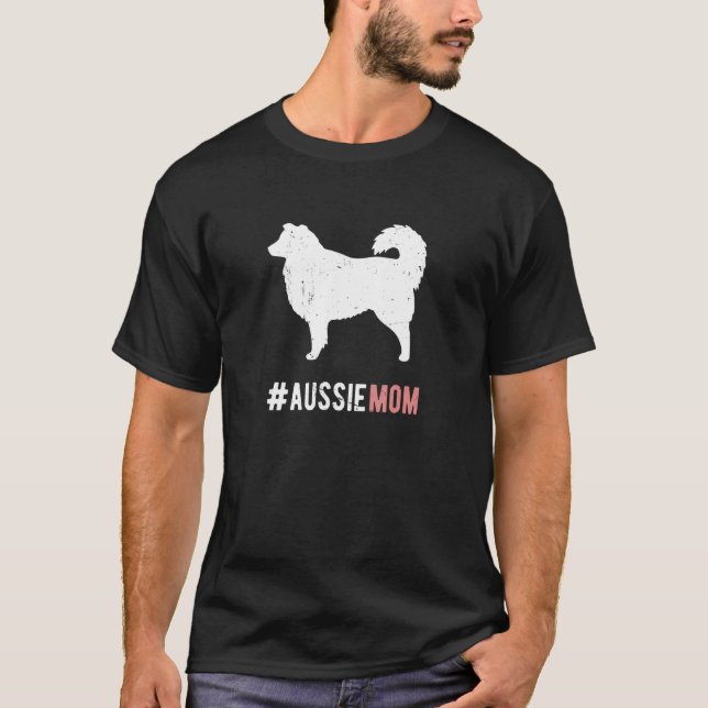 Aussie Dog Mom Gift For Women Funny Australian She T-Shirt (Vorderseite)
