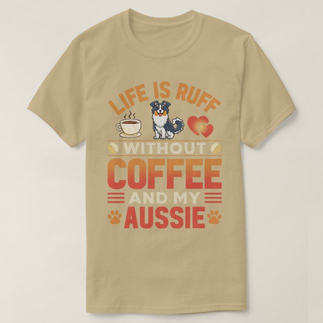 Aussie Dog und Kaffee T-Shirt (Design vorne)