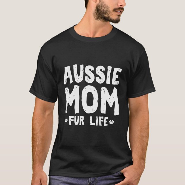Aussie Mama Fur Life Funny Aussie Shepherd Dog Mam T-Shirt (Vorderseite)