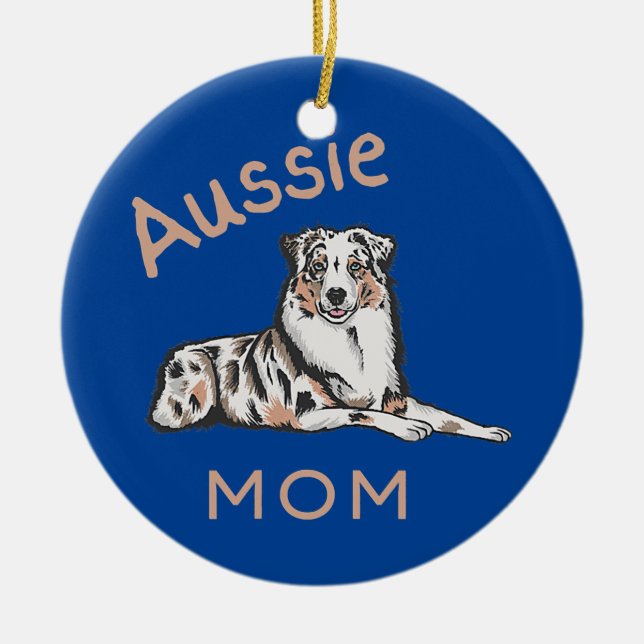 Aussie Mom Australian Shepherd Aussie Dog Keramik Ornament (Vorne)