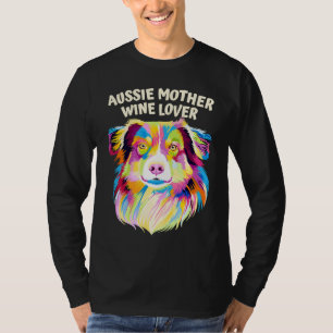 Aussie Mother Wine Australian Shepherd Dog Mama T-Shirt