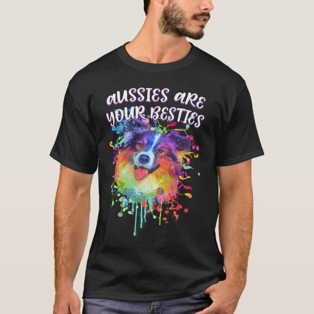 Aussies Are Your Besties  Australian Shepherd Humo T-Shirt (Vorderseite)
