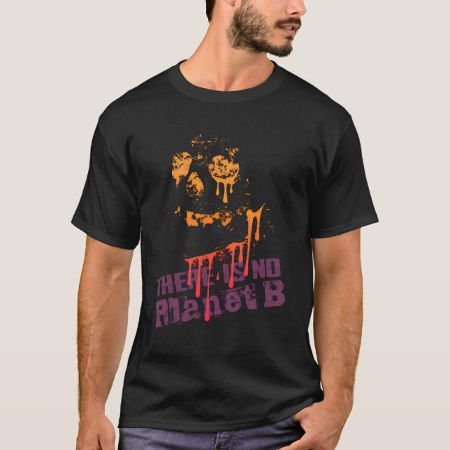 Aussterben Es gibt keinen Planeten B - Klimawandel T-Shirt (Vorderseite)