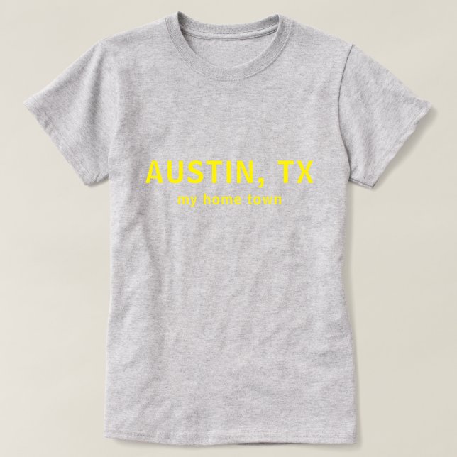 Austin TX Mein Heimatort Text-Shirt T-Shirt (Design vorne)