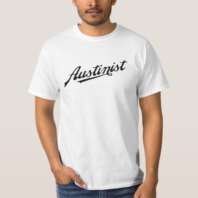 Austinist, schwarz oder weiß T-Shirt (Vorderseite)