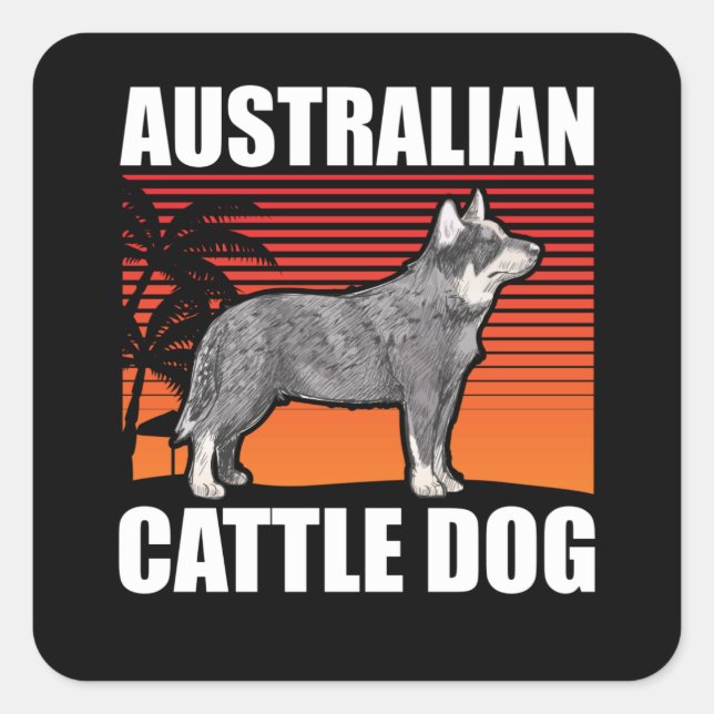 Australian Cattle Dog | Dog Owner Blue Heeler Quadratischer Aufkleber (Vorderseite)