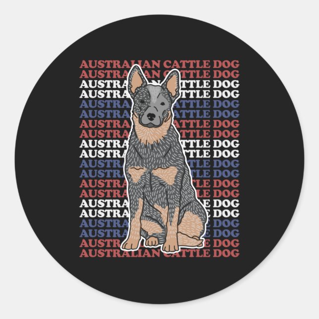 Australian Cattle Dog | Dog Owner Blue Heeler Runder Aufkleber (Vorderseite)