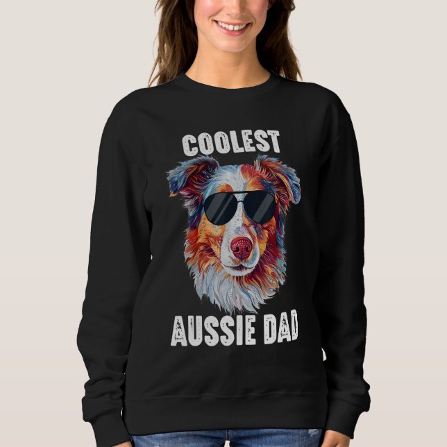 Australian Shepherd Dad Coolest Aussie Dad for Dog Sweatshirt (Vorderseite)