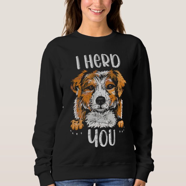 Australian Shepherd I Herd You Aussie Owner Love Sweatshirt (Vorderseite)