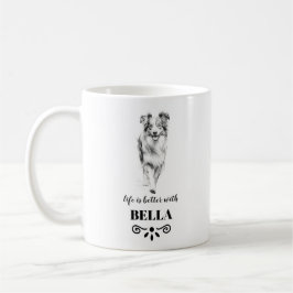 Australian Shepherd Life is better Custom Dog Name Kaffeetasse