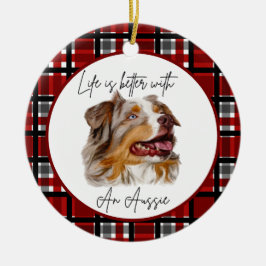 Australian Shepherd "Life's Better" Buffalo Check  Keramik Ornament