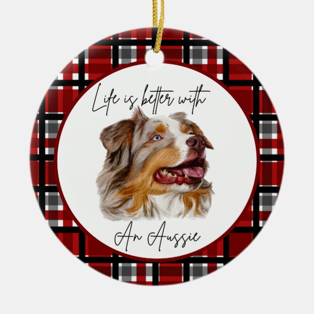 Australian Shepherd "Life's Better" Buffalo Check  Keramik Ornament (Vorne)