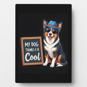 Australian Shepherd Mein Hund denkt, ich bin cool Fotoplatte