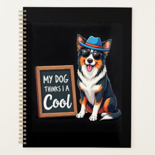 Australian Shepherd Mein Hund denkt, ich bin cool  Planer