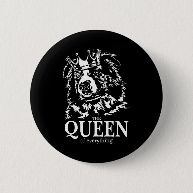 Australian Shepherd Queen Everything dog Mom Button (Vorderseite)