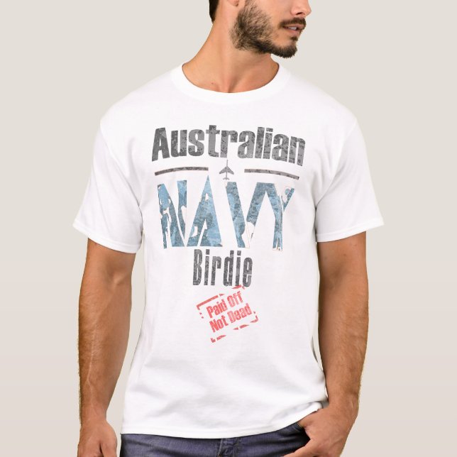 Australische Marine Birdie, bezahlt, nicht tot T-Shirt (Vorderseite)