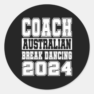 Australischer Break Tancing Coach Funny Matching C Runder Aufkleber