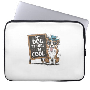 Australischer Hirte Mein Hund hält mich für Cool f Laptopschutzhülle