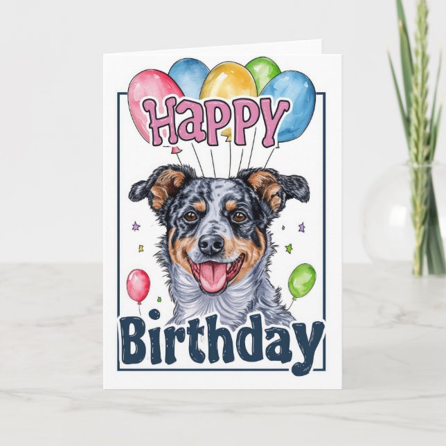 Australischer Rinderhund mit Balloons zum Geburtst Karte (Vorderseite)