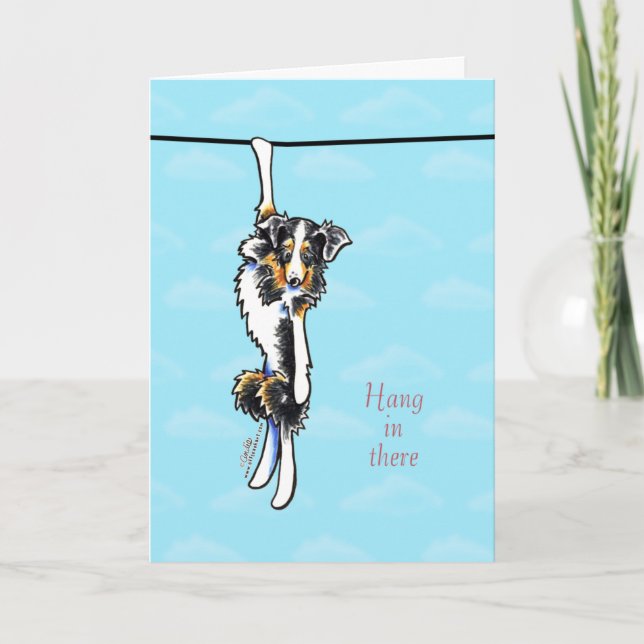 Australischer Schäferhund Hang in There Ermutigung Karte (Vorderseite)