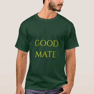 Australischer Slang Lustiger Humor Guter Kumpel T- T-Shirt