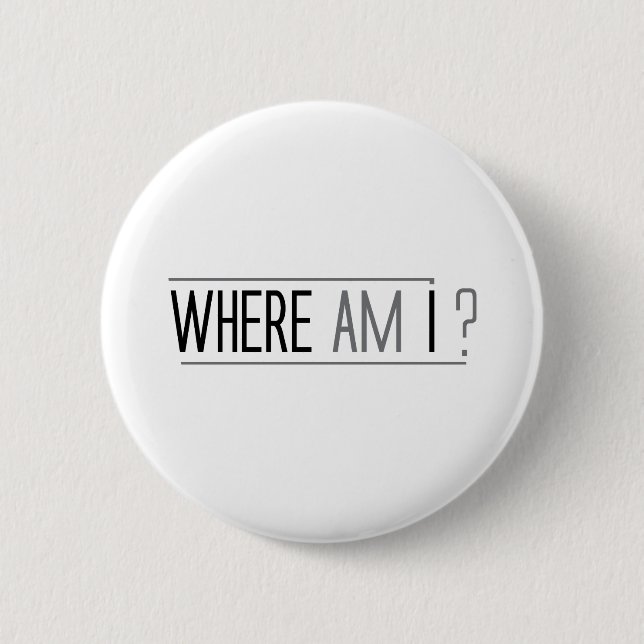AUSWIRKUNGS-Entwurf: wo bin ich? Button (Vorderseite)