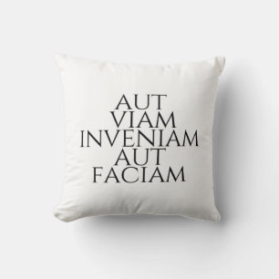 Aut Viam Inveniam Aut Faciam Kissen