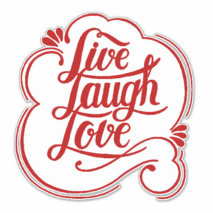 Autant vivre, rire et aimer  Autocollant