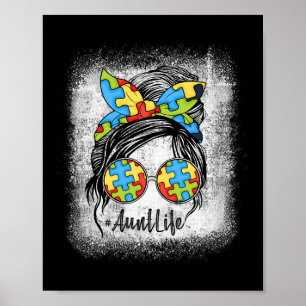 Autie Tunt Life Autismus Awareness Messy Bun Bleac Poster
