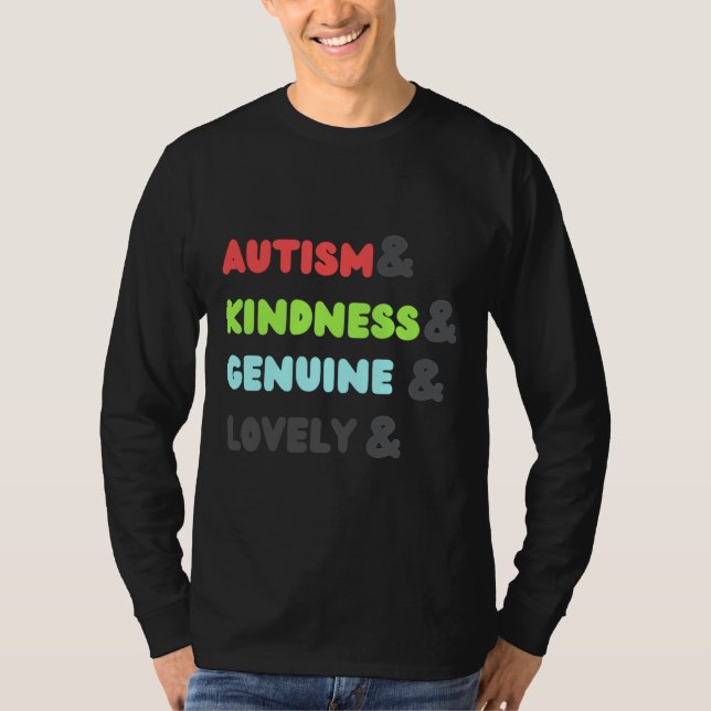 Autism&amp Kindness&amp Genuine&amp Lovely Autismu T-Shirt (Vorderseite)