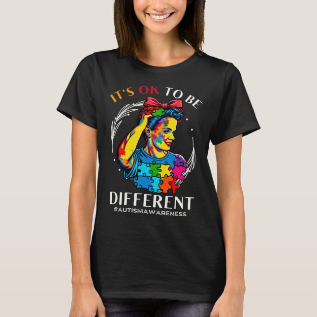 Autism Awareness Acceptance Rosie Its Ok To Be Dif T-Shirt (Vorderseite)