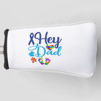 Autism Awareness Autism Dad Hey Dad Golf Headcover