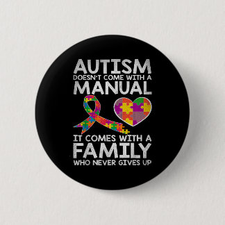 Autism awareness autism doesn't come with a manual button