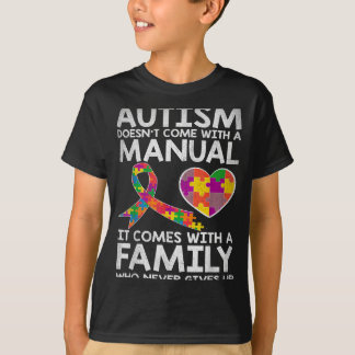 Autism awareness autism doesn't come with a manual T-Shirt